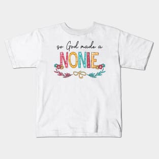 So God Made A Nonnie Happy Mother's Day Kids T-Shirt